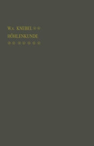 Title: Höhlenkunde mit Berücksichtigung der Karstphänomene, Author: Walther von Knebel