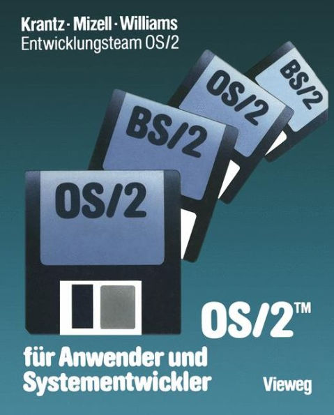 OS/2 für Anwender und Systementwickler: Mit einem Geleitwort der IBM Deutschland