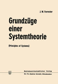Title: Grundzüge einer Systemtheorie: Principles of Systems, Author: Jay Wright Forrester