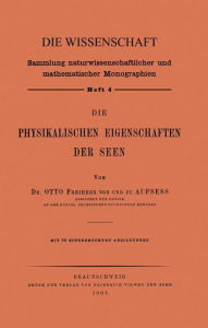 Title: Die Physikalischen Eigenschaften der Seen, Author: Otto von und zu Aufsess