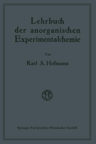 Title: Lehrbuch der anorganischen Experimentalchemie, Author: Karl A. Hofmann
