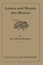 Leben und Wesen der Bienen