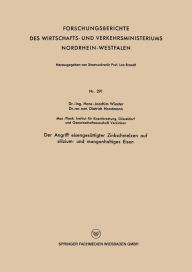 Title: Der Angriff eisengesättigter Zinkschmelzen auf silizium- und manganhaltiges Eisen, Author: Hans-Joachim Wiester
