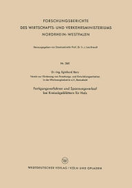 Title: Fertigungsverfahren und Spannungsverlauf bei Kreissägeblättern für Holz, Author: Eginhard Barz