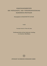 Title: Forschungsarbeiten auf dem Gebiet der Veredlung von Aluminium-Oberflächen, Author: Vereinigte Aluminium-Werke AG