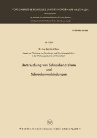 Title: Untersuchung von Schraubendrehern und Schraubenverbindungen, Author: Eginhard Barz