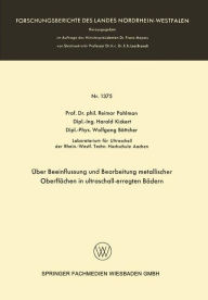 Title: Über Beeinflussung und Bearbeitung metallischer Oberflächen in ultraschall-erregten Bädern, Author: Reimar Pohlman