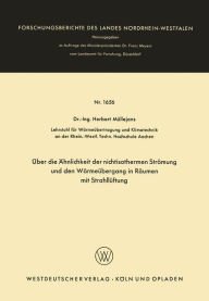 Title: Über die Ähnlichkeit der nichtisothermen Strömung und den Wärmeübergang in Räumen mit Strahllüftung, Author: Herbert Müllejans
