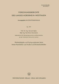 Title: Werkstückgüte und Fertigungskosten beim Innen-Feindrehen und Außenrund-Einstechschleifen, Author: Herwart Opitz