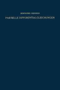 Title: Partielle Differentialgleichungen und ihre Anwendungen auf physikalische Fragen, Author: Bernhard Riemann