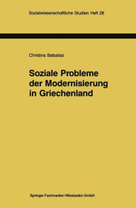 Title: Soziale Probleme der Modernisierung in Griechenland: Eine empirische Untersuchung mit qualitativen Methoden, Author: Christina Batsalias