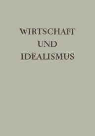Title: Wirtschaft und Idealismus, Author: Herrn Dr. Alfred Giesecke