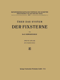 Title: Über das System der Fixsterne: Aus Populären Vorträgen, Author: K. Schwarzschild