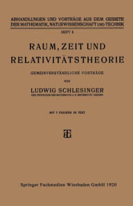 Title: Raum, Zeit und Relativitätstheorie: Gemeinverständliche Vorträge, Author: Ludwig Schlesinger