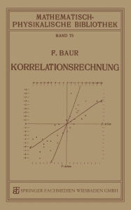 Title: Korrelationsrechnung, Author: Franz Baur