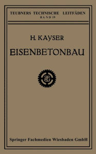 Title: Eisenbetonbau, Author: H. Kayser