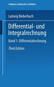 Title: Differential- und Integralrechnung: Band I: Differentialrechnung, Author: Ludwig Bieberbach