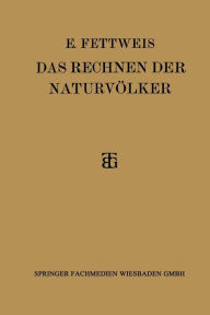 Title: Das Rechnen der Naturvölker, Author: Ewald Fettweis