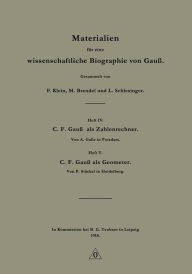 Title: Materialien für eine wissenschaftliche Biographie von Gauß, Author: F. Klein