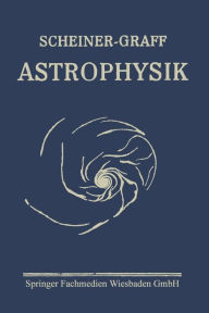 Title: Astrophysik: Populäre Astrophysik, Author: J. Scheiner