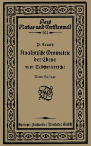 Title: Analytische Geometrie der Ebene zum Selbstunterricht, Author: Paul Crantz