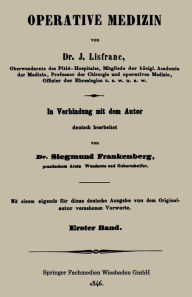 Title: Operative Medizin: Erster Band, Author: Jacques Lisfranc