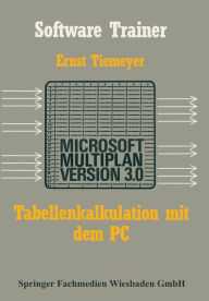 Title: Tabellenkalkulation mit Microsoft Multiplan 3.0 auf dem PC, Author: Ernst Tiemeyer