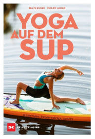 Title: Yoga auf dem SUP, Author: Philipp Moser