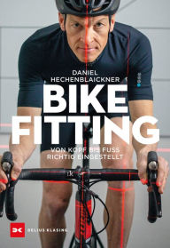 Title: Bikefitting: Von Kopf bis Fuß richtig eingestellt, Author: Daniel Hechenblaickner