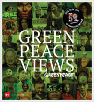 Title: Greenpeace Views: 50 Years Fighting for a Better Planet, Author: Delius Klasing