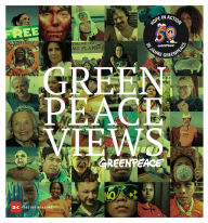 Title: GREENpeace VIEWS: Hope in action - 50 Jahre GREENPEACE, Author: Delis Klasing Verlag GmbH