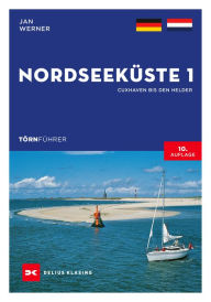 Title: Törnführer Nordseeküste 1: Cuxhaven bis Den Helder, Author: Jan Werner