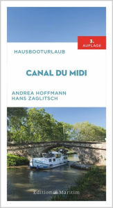 Title: Hausbooturlaub Canal du Midi, Author: Andrea Hoffmann