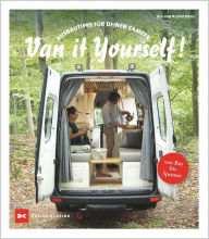 Title: Van it Yourself!: Ausbautipps für deinen Camper - von Bus bis Sprinter, Author: Ute Mans