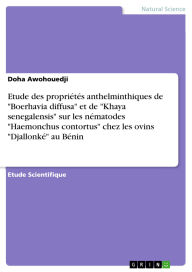 Title: Etude des propriétés anthelminthiques de Boerhavia diffusa et de Khaya senegalensis sur les nématodes Haemonchus contortus chez les ovins Djallonké au Bénin, Author: Doha Awohouedji