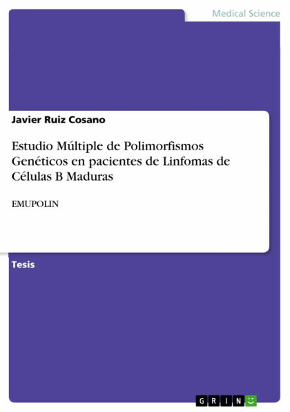 Estudio Múltiple de Polimorfismos Genéticos en pacientes de Linfomas de Células B Maduras: EMUPOLIN