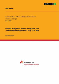 Title: Einmal Arztgattin, immer Arztgattin. Die 'Lebensstandardgarantie' in § 1578 BGB, Author: Julia Gramer