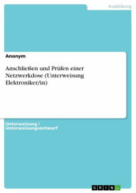 Title: Anschließen und Prüfen einer Netzwerkdose (Unterweisung Elektroniker/in), Author: Anonym