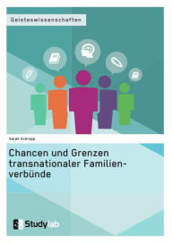 Title: Chancen und Grenzen transnationaler Familienverbünde, Author: Sarah Schropp