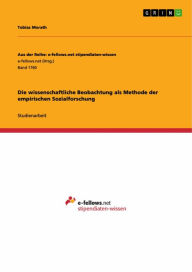 Title: Die wissenschaftliche Beobachtung als Methode der empirischen Sozialforschung, Author: Tobias Morath