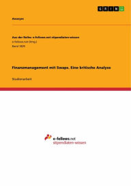 Title: Finanzmanagement mit Swaps. Eine kritische Analyse, Author: Anonym