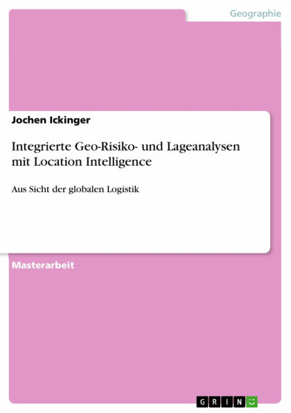 Integrierte Geo-Risiko- und Lageanalysen mit Location Intelligence: Aus Sicht der globalen Logistik