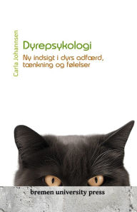 Title: Dyrepsykologi: Ny indsigt i dyrs adfï¿½rd, tï¿½nkning og fï¿½lelser, Author: Carla Johannsen