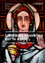 Lumiï¿½res Nouvelles Sur Le Sacrï¿½: Arts Verriers Du Groupe de Saint-Luc