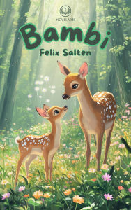 Title: Bambi: Der Kinderbuch-Klassiker von Felix Salten als vollständige Originalausgabe, Author: Felix Salten
