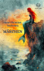 Märchen von Hans Christian Andersen: Andersens Märchen - Die Meerjungfrau, Des Kaisers neue Kleider, Die Prinzessin auf der Erbse, Der standhafte Zinnsoldat, und viele mehr (Novelaris Klassik)