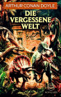 Arthur Conan Doyle: Die vergessene Welt: Vollständige deutsche Ausgabe des Science Fiction-Klassikers 