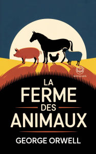 Title: La Ferme des animaux, Author: George Orwell