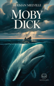 Title: Herman Melville - Moby Dick: Édition moderne et intégrale du grand classique de la littérature maritime - Ebook en français (Novelaris), Author: Herman Melville