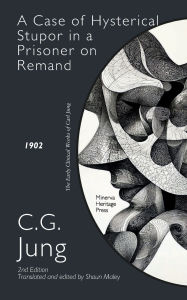 Title: A Case of Hysterical Stupor in a Prisoner on Remand, Author: Carl Jung
